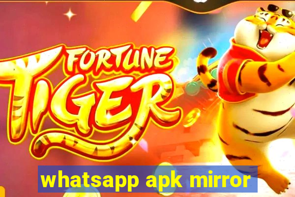 whatsapp apk mirror